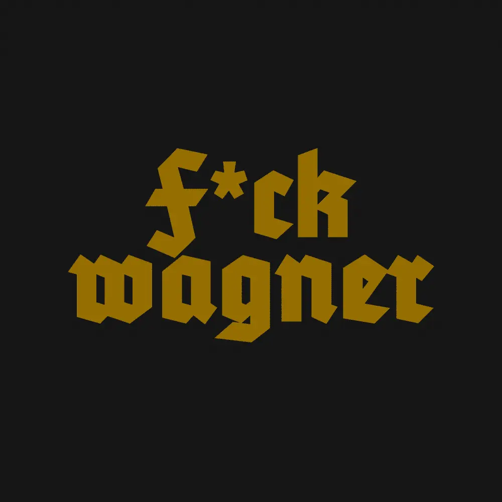 Slaying the Dragon: "Fuck Wagner" Unpacked
